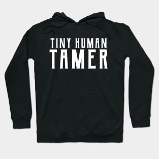 Tiny Human Tamer Hoodie